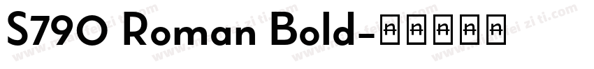 S790 Roman Bold字体转换